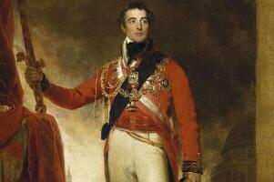 阿瑟·韦尔斯利简介：第21位英国首相，滑铁卢战役击败拿破仑